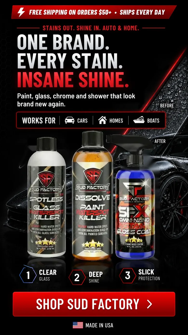 ONE BRAND. EVERY STAIN. INSANE SHINE. Sud Factory auto and home detailing results